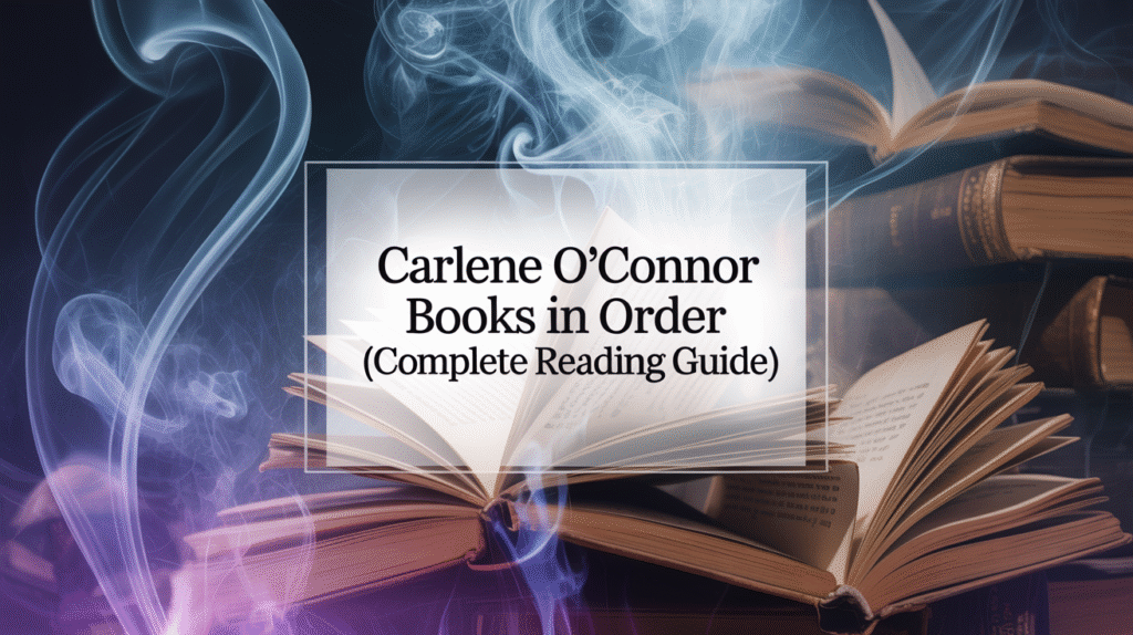 Carlene O’Connor Books in Order (Complete Reading Guide)
