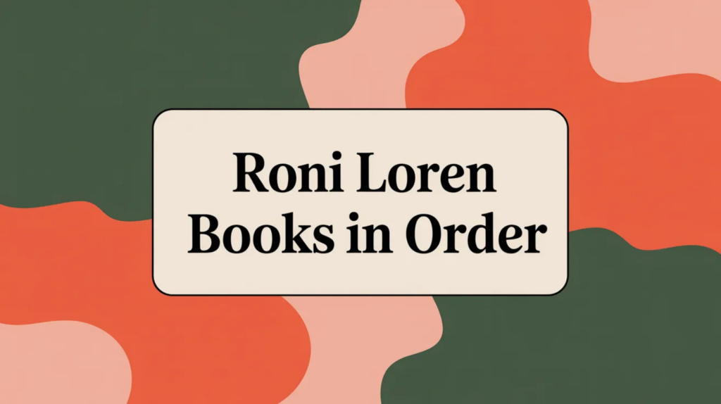Roni Loren Books in Order (Updated 2026-02-04)