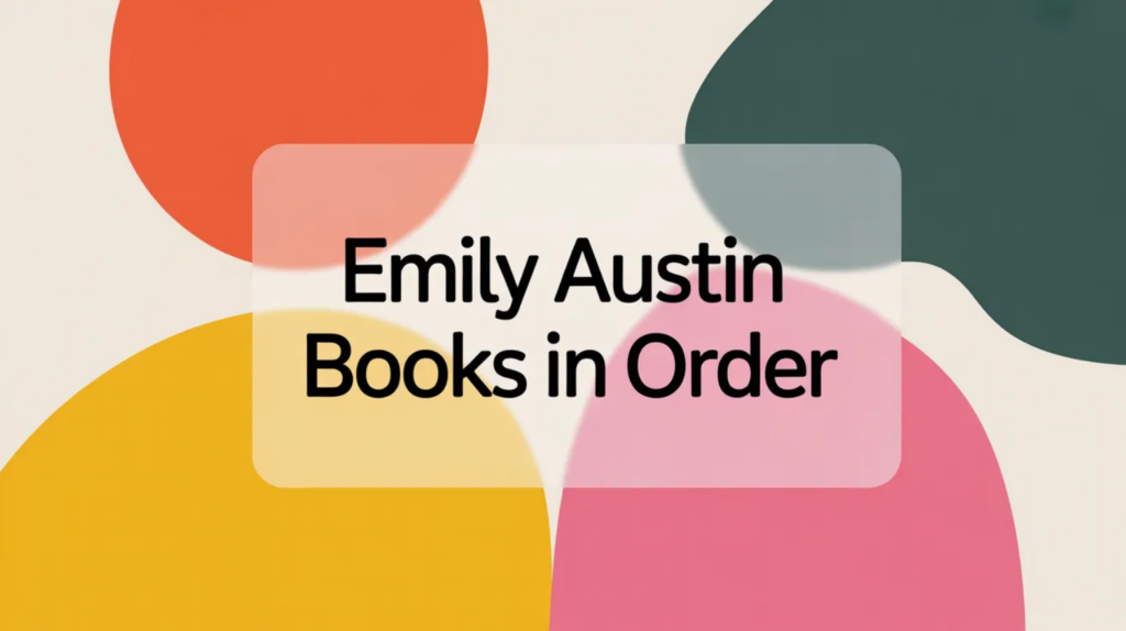 Emily Austin Books in Order (Updated 2026-02-06)