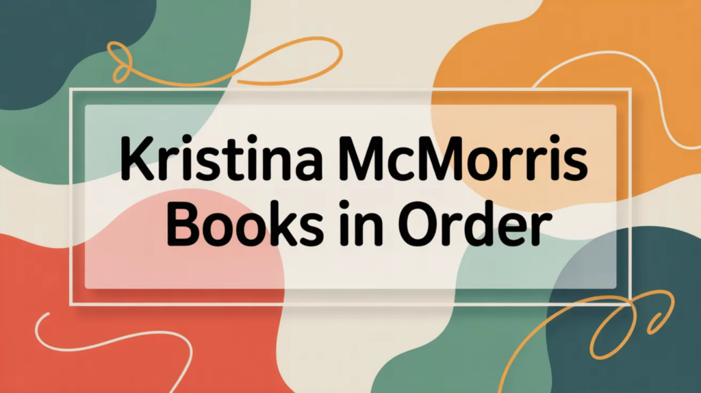 Kristina McMorris Books in Order (Updated 2026-02-06)