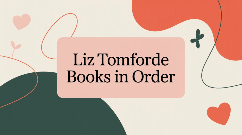 Liz Tomforde Books in Order (Updated 2026-02-07)