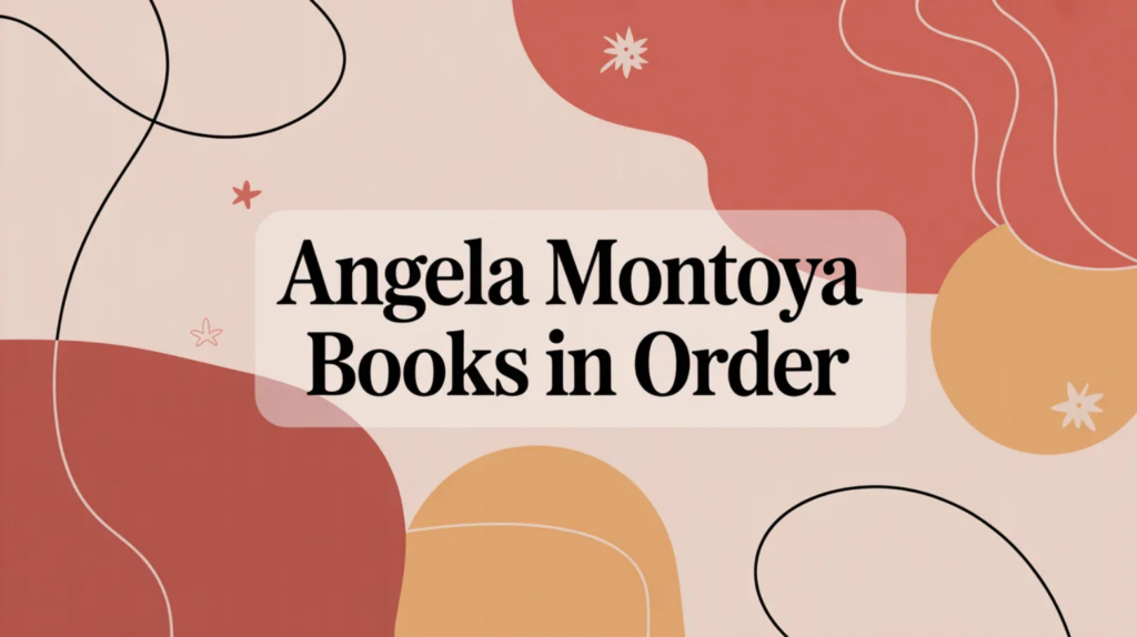 Angela Montoya Books in Order (Updated 2026-02-07)