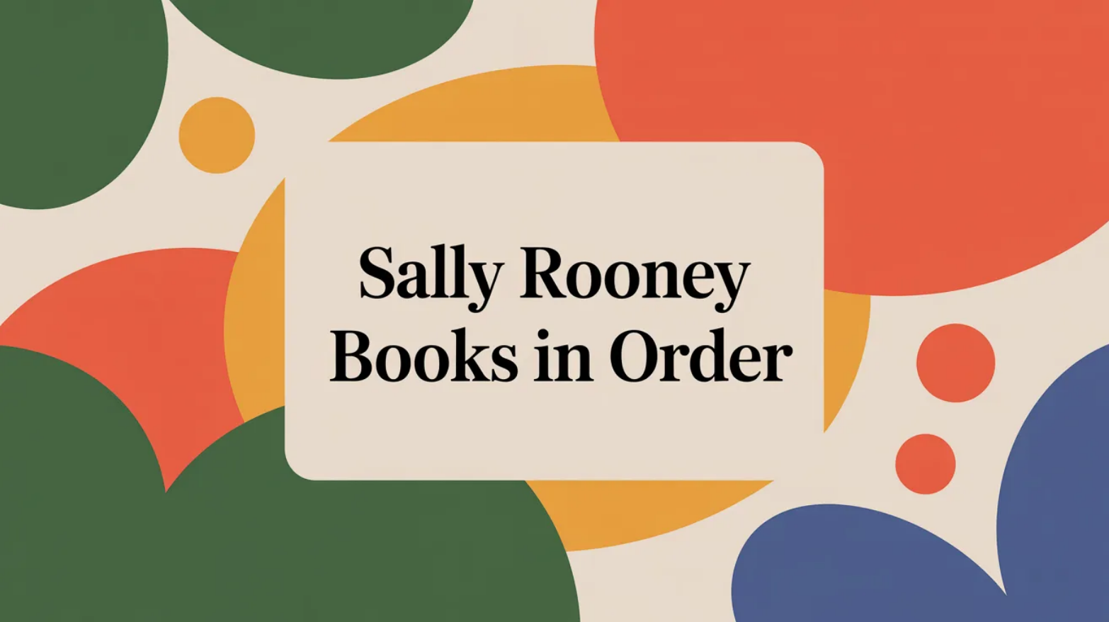 Sally Rooney Books in Order (Updated 20260209) Bookseries.blog