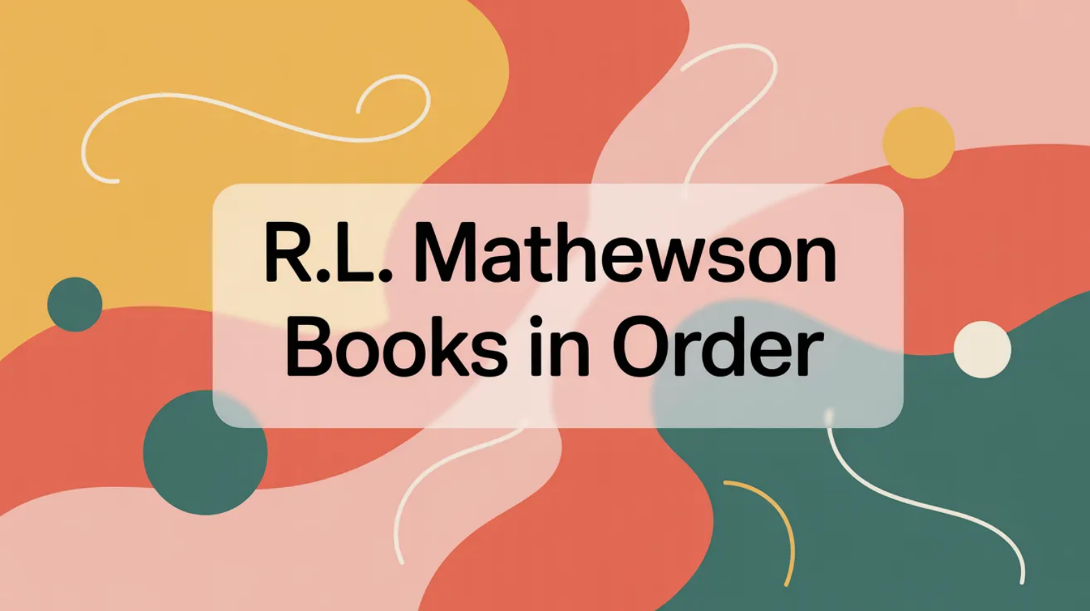 R.L. Mathewson Books in Order (Updated 2026-02-09) - Bookseries.blog
