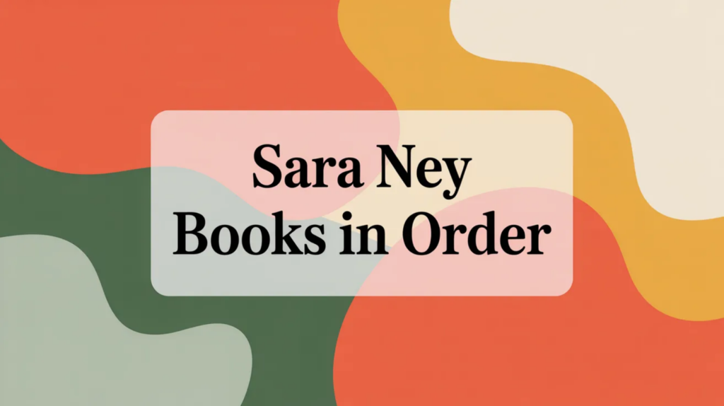 Sara Ney Books in Order (Updated 2026-02-10)