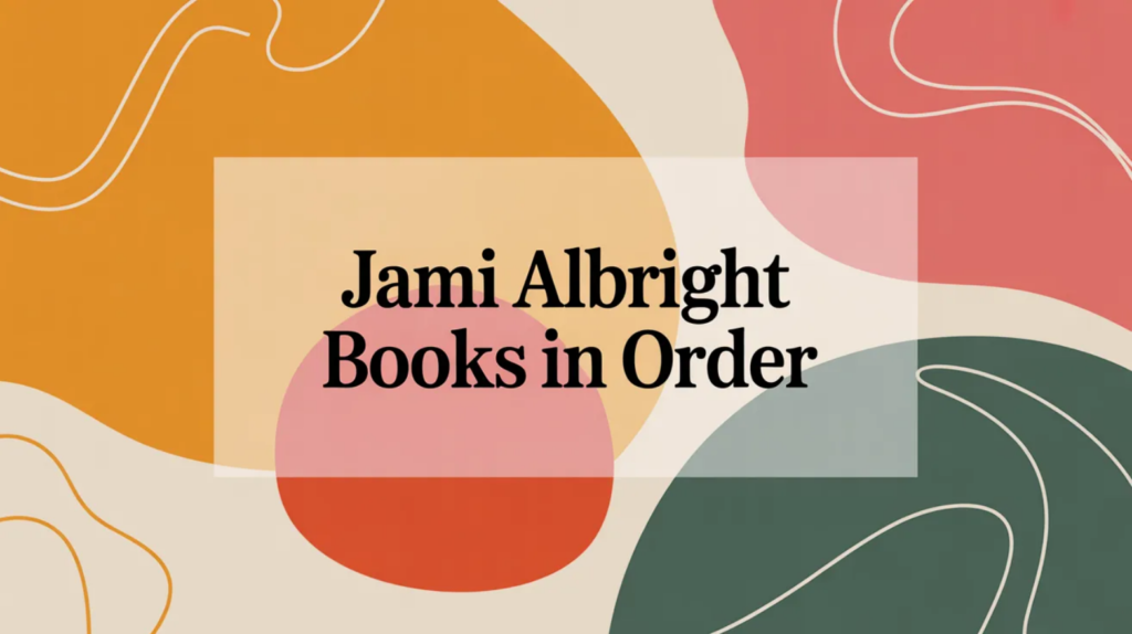 Jami Albright Books in Order (Updated 2026-02-14)