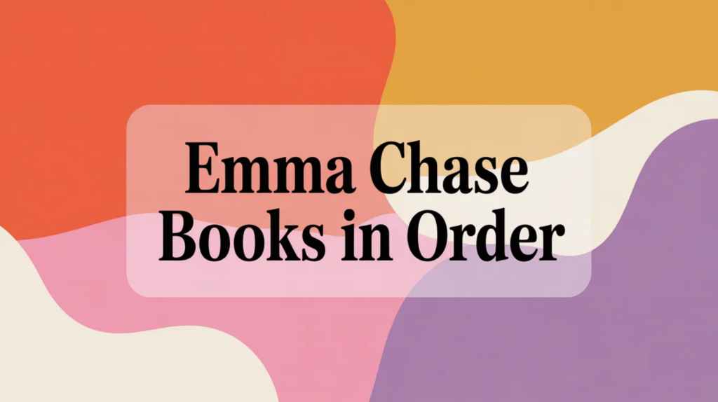Emma Chase Books in Order (Updated 2026-02-14)