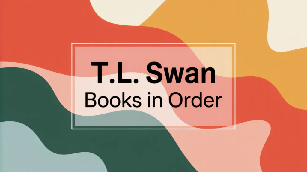 T.L. Swan Books in Order (Updated February 15, 2026)