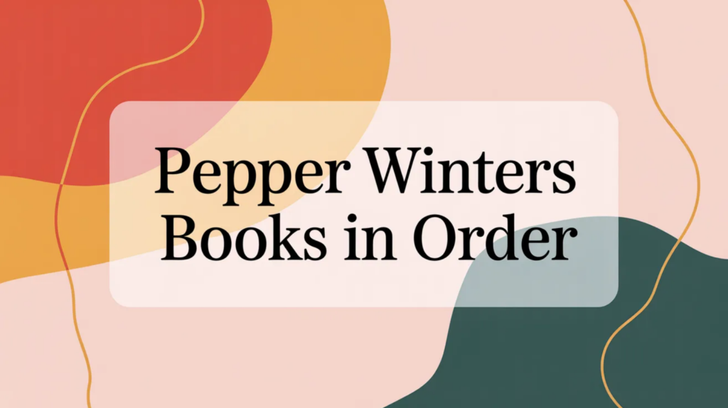 Pepper Winters Books in Order (Updated February 15, 2026)