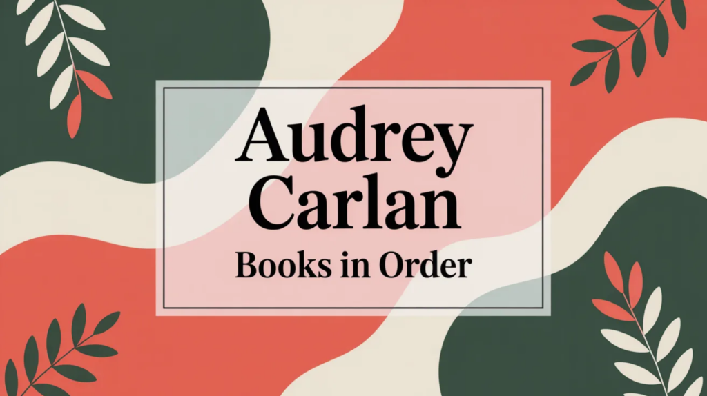 Audrey Carlan Books in Order (Updated February 15, 2026)