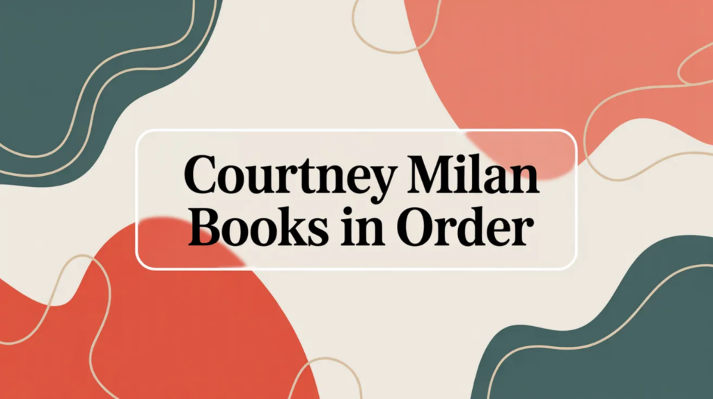 Courtney Milan Books in Order (Updated 2026-Feb)