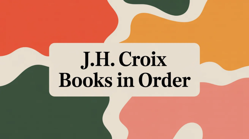 J.H. Croix Books in Order (Updated February 15, 2026)