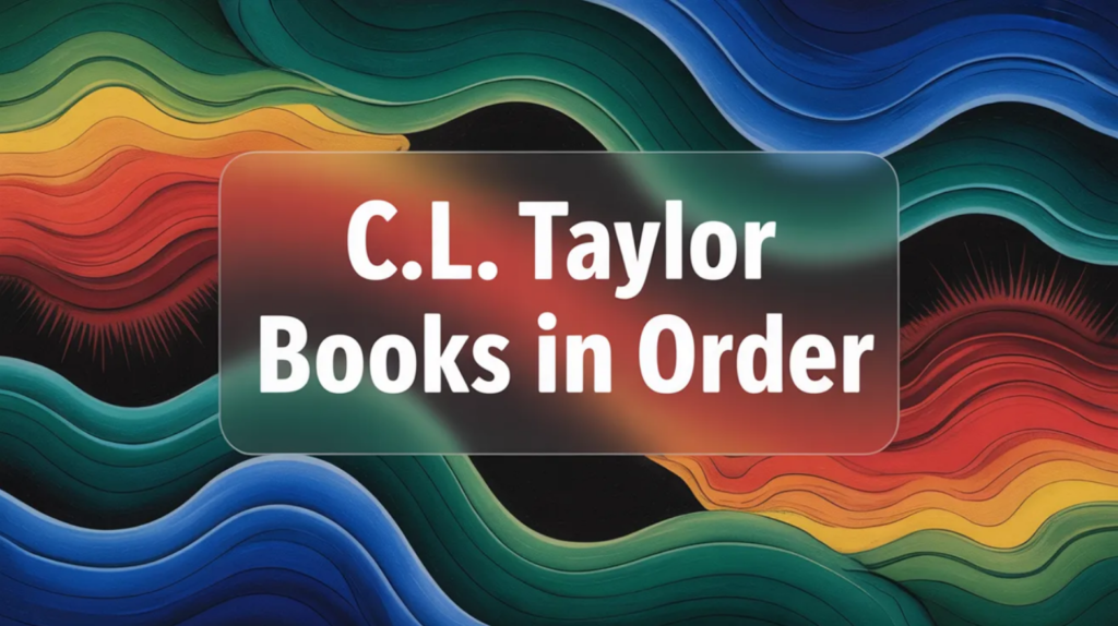 C.L. Taylor Books in Order (Updated February 22, 2026)