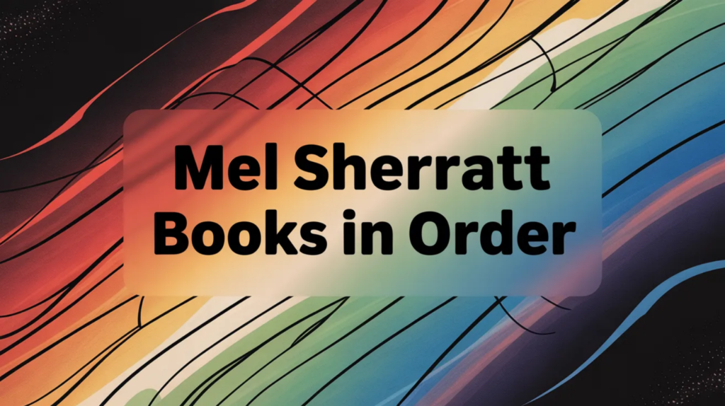 Mel Sherratt Books in Order - Updated February 22, 2026