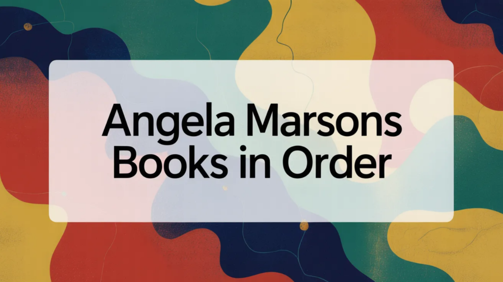 Angela Marsons Books in Order (Updated February 22, 2026)