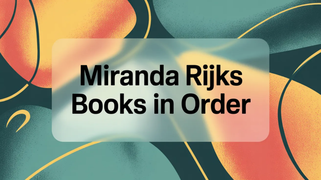 Miranda Rijks Books in Order (Updated February 22, 2026)