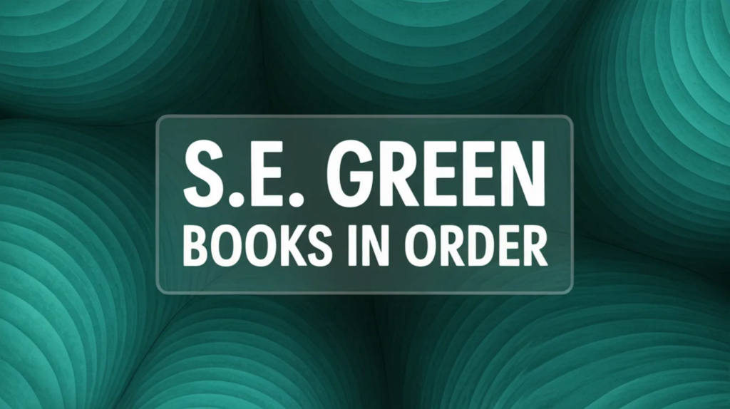 S.E. Green Books in Order (Updated February 24, 2026)