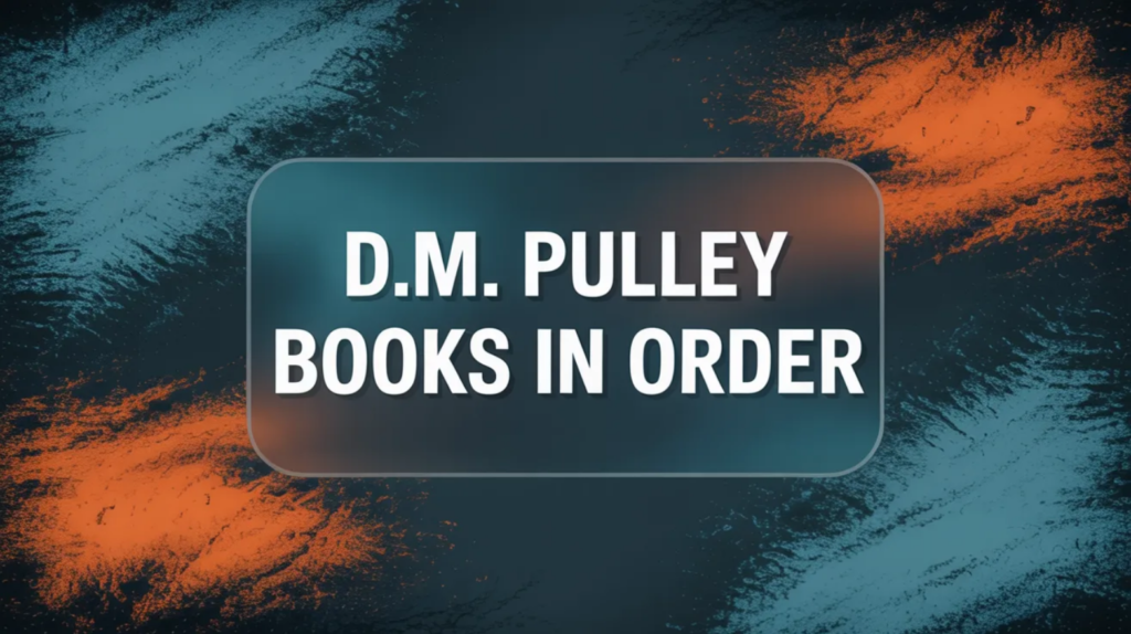 D.M. Pulley Books in Order (Updated February 25, 2026)