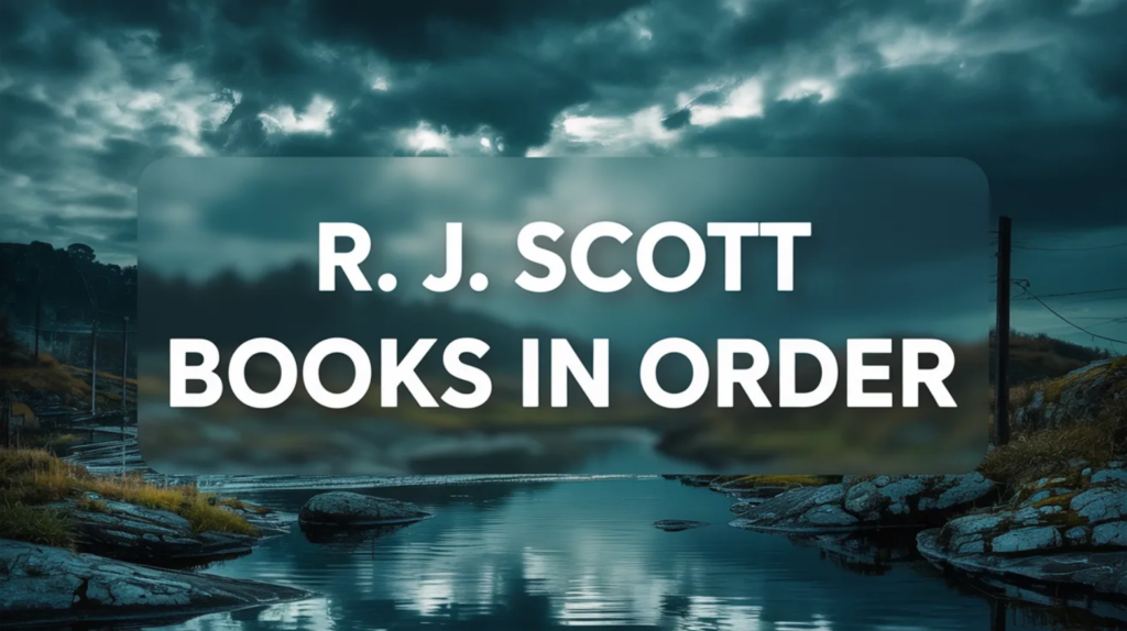 R. J. Scott Books in Order (Updated February 25, 2026)