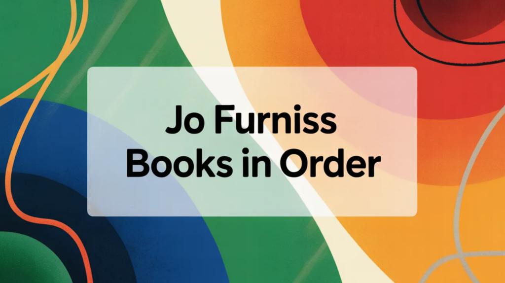 Jo Furniss Books in Order (Updated February 24, 2026)