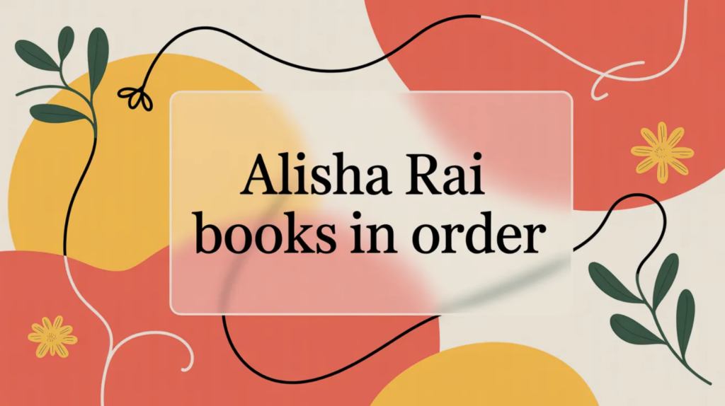 Alisha Rai Books in Order (Updated 2026-02-03)