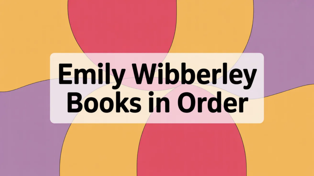 Emily Wibberley Books in Order (Updated February 27, 2026)