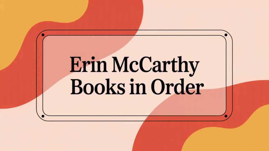 Erin McCarthy Books in Order (Updated 2026-02-27)