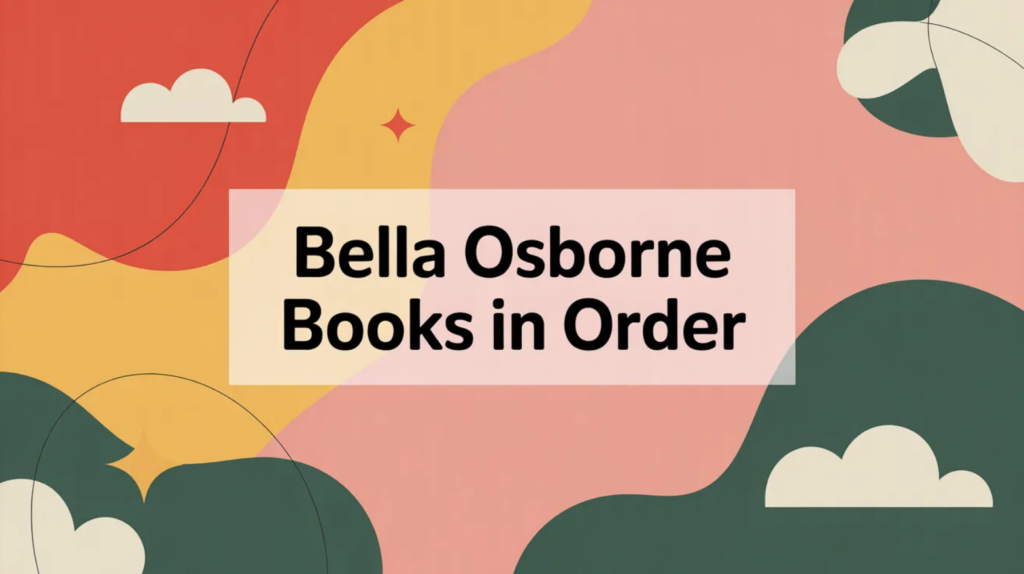 Bella Osborne Books in Order (Updated 2026-02-27)