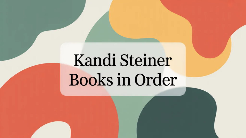 Kandi Steiner Books in Order (Updated 2026-02-03)