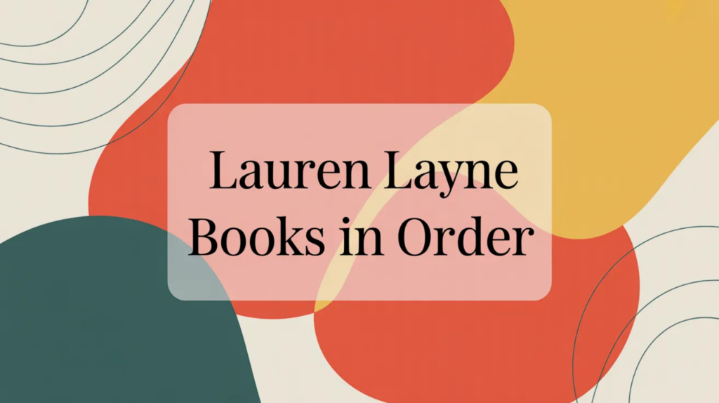 Lauren Layne Books in Order (Updated 2026-02-04)
