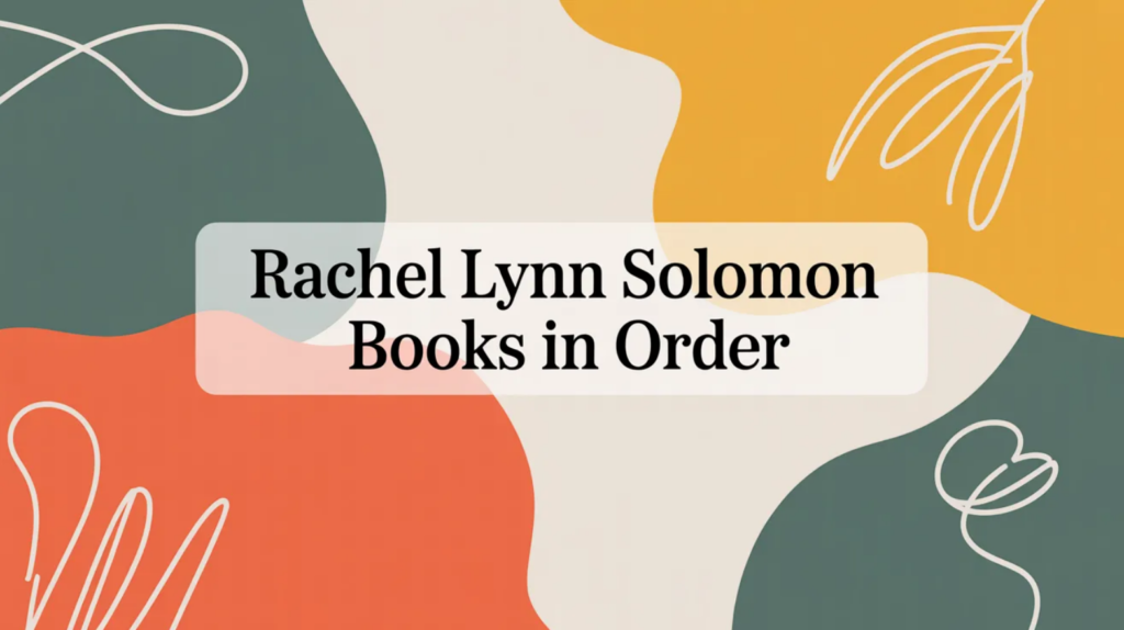 Rachel Lynn Solomon Books in Order (Updated 2026)