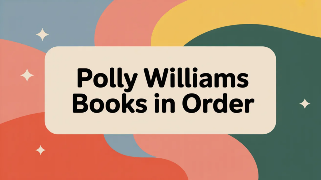 Polly Williams Books in Order (Updated March 5, 2026)
