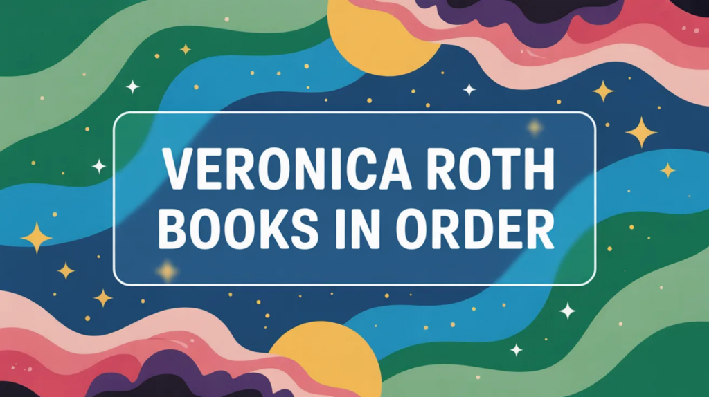 Veronica Roth Books in Order (Updated March 7, 2026)