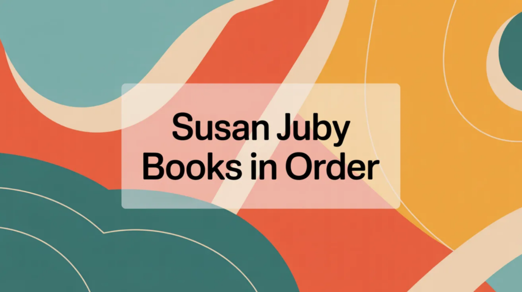 Susan Juby Books in Order (Updated March 5, 2026)
