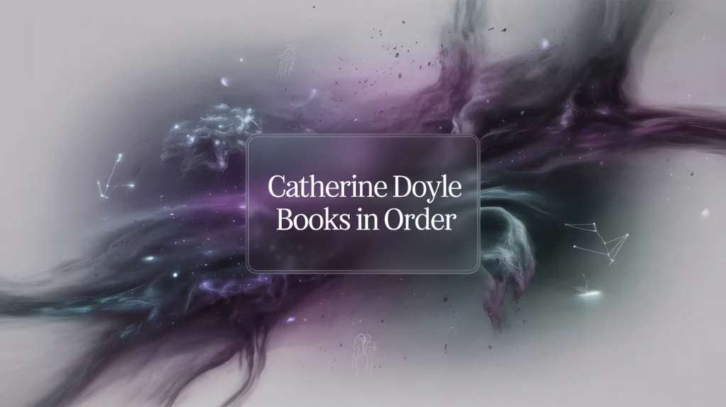 Catherine Doyle Books in Order (Updated March 10, 2026)