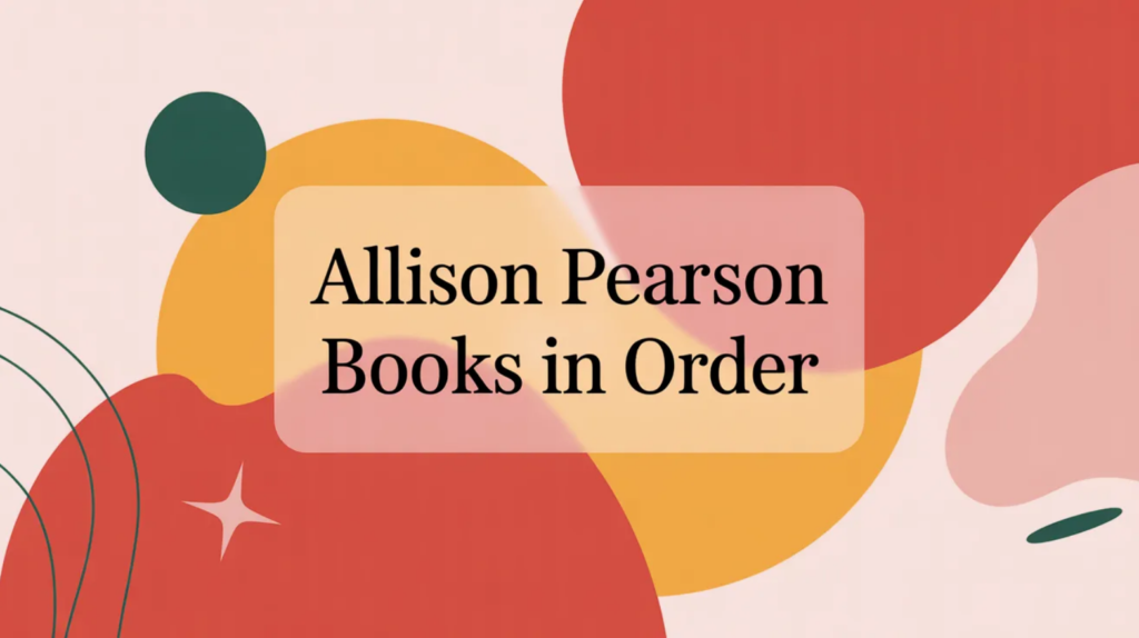 Allison Pearson Books in Order (Updated March 4, 2026)