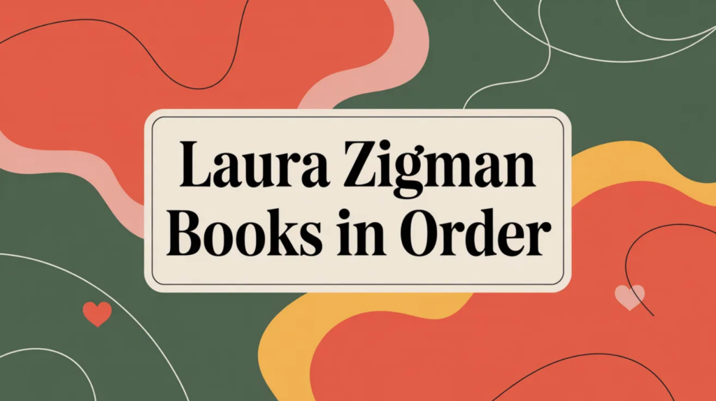 Laura Zigman Books in Order (Updated March 5, 2026)