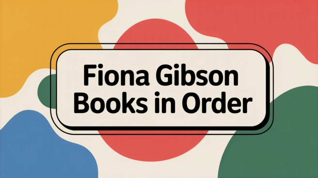 Fiona Gibson Books in Order (Updated March 5, 2026)