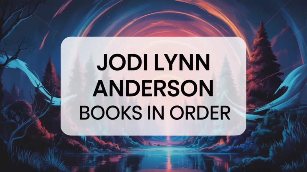 Jodi Lynn Anderson Books in Order (Updated March 10, 2026)