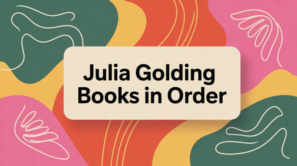 Julia Golding Books in Order (Updated March 5, 2026)