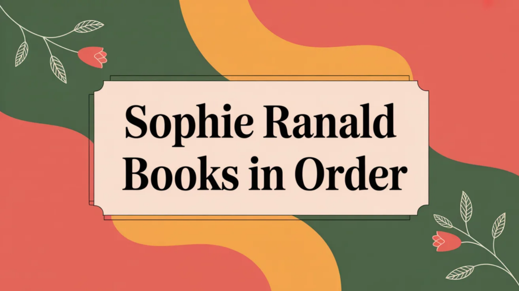 Sophie Ranald Books in Order (Updated March 5, 2026)