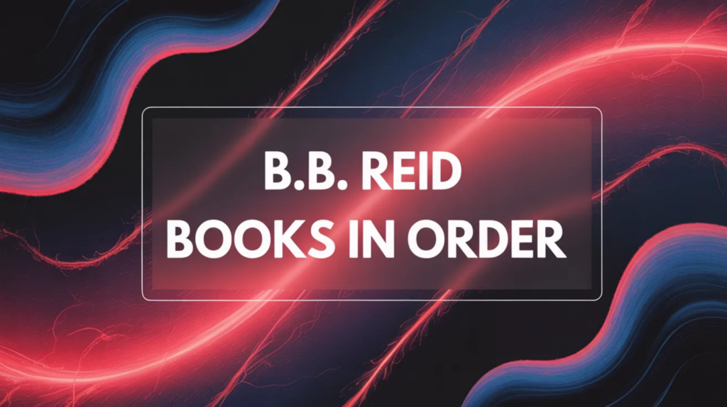 B.B. Reid Books in Order