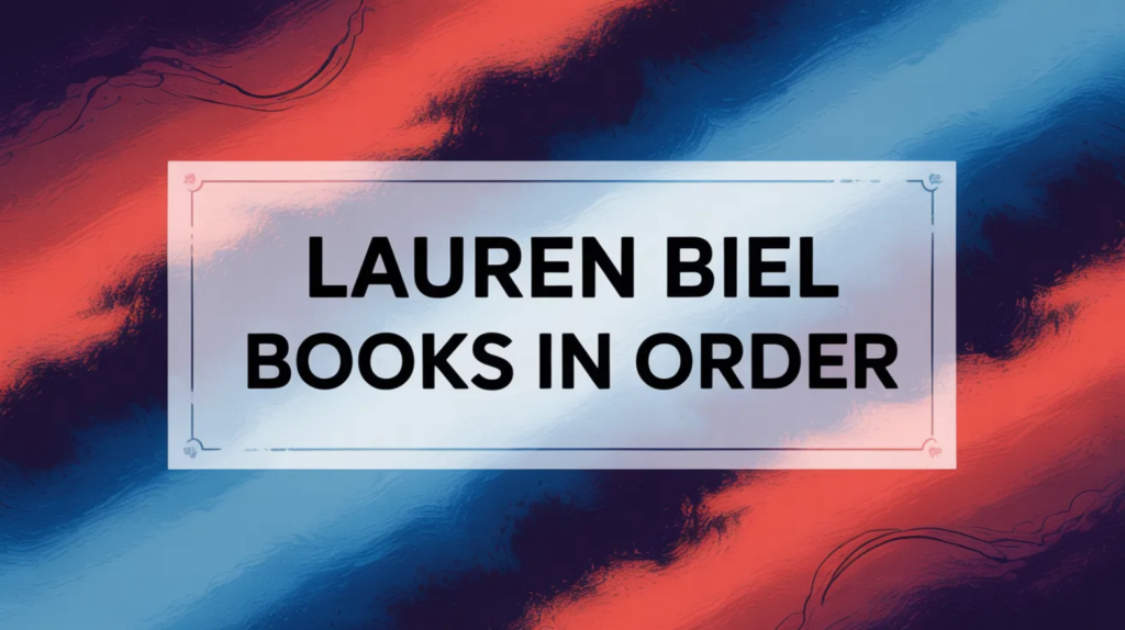 Lauren Biel Books in Order (Updated March 12, 2026)