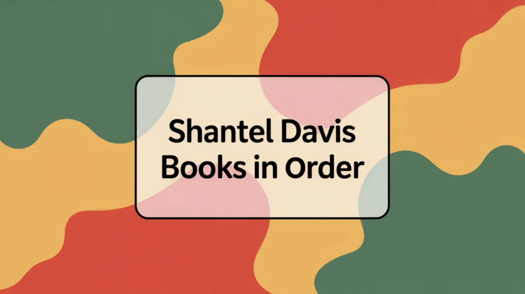 Shantel Davis Books in Order [Updated March 2026]