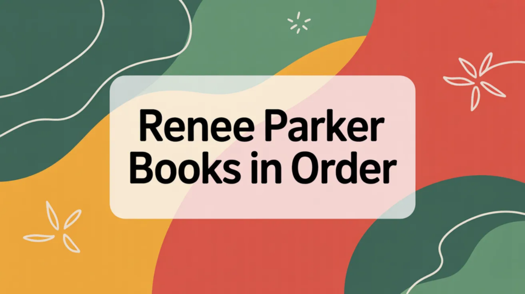 Renee Parker Books in Order (Updated March 14, 2026)