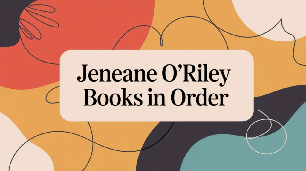 Jeneane O’Riley Books in Order (Updated March 14, 2026)