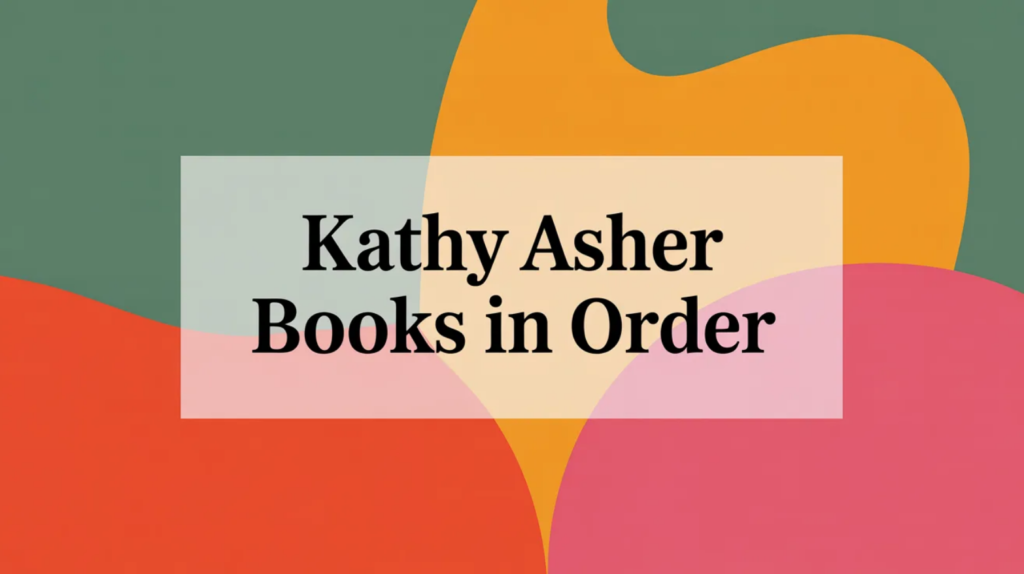 Kathy Asher Books in Order (Updated March 14, 2026)