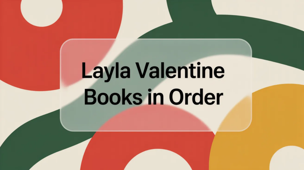 Layla Valentine Books in Order
