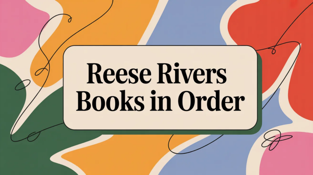 Reese Rivers Books in Order
