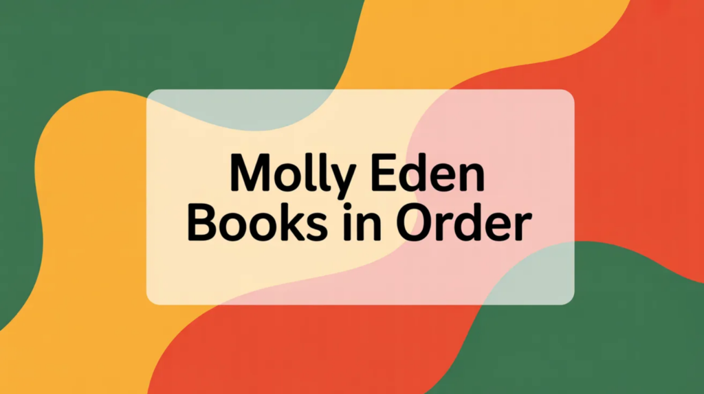 Molly Eden Books in Order (Updated March 25, 2026)